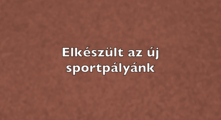 Elkészült az új sportpályánk